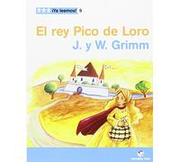 ¡Ya leemos! 09 - El rey Pico de Loro - J. y W. Grimm