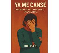 Ya Me Cansé: Abrazando el Realismo Emocional