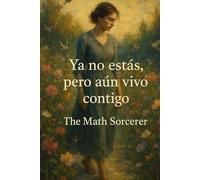 Ya no estás, pero aún vivo contigo