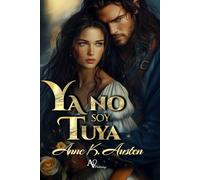 Ya no soy tuya: Novela romántica histórica en Escocia: 3
