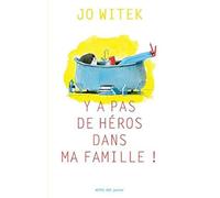 Y'a pas de héros dans ma famille !