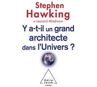 Y'a-t-il un grand architecte dans l'Univers ?