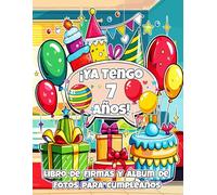 Ya tengo 7 Años | Libro de Firmas y Álbum de Fotos para 7º Cumpleaños: Recuerdo Especial de Aniversario para Niños y Niñas | Decoración para Fiestas ... para 20 Invitaciones y 20 Dedicatorias