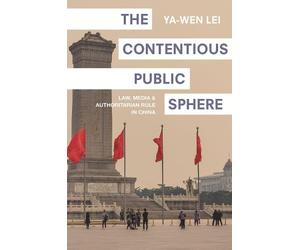 Ya-Wen Lei The Contentious Public Sphere (Tascabile)