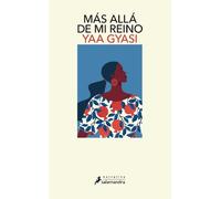 Yaa Gyasi Más allá de mi reino / Transcendent Kingdom (Tascabile)
