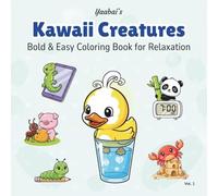 Yaabai’s Kawaii Creatures: Easy & Bold Coloring Book for All Ages Featuring Silicone Toy-Inspired Cute Animal Designs for Relaxation