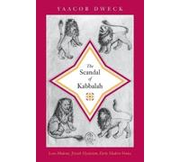 Yaacob Dweck The Scandal of Kabbalah (Tascabile)