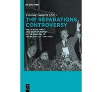 Yaakov Sharett The Reparations Controversy (Tascabile)