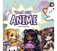 Yaaná GiRL ANIME: Activity Coloring Book
