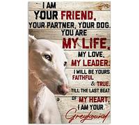 YAASIMOULE Poster Greyhound Dog Io sono il tuo amico compagno tu sei la vita leader cane animale domestico amore citazione arte murale arredamento per casa