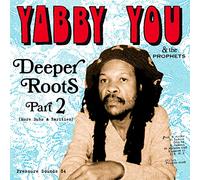 Yabby You - Deeper Roots Part 2
