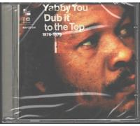 Yabby You - Dub It To The Top