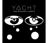 Yacht - See Mystery Lights
