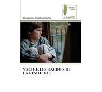 YACINE, LES RACINES DE LA RÉSILIENCE