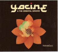 Yacine & The Oriental Groove Parabolic (CD)
