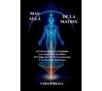 Yada D'Braya Más Allá de la Matrix (Tascabile)