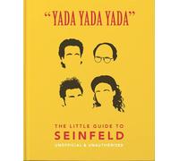 Yada Yada Yada: The Little Guide to Seinfeld: The book about the show about nothing