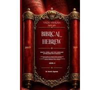 YADA YAHUAH - Biblical Hebrew: Roots, Verbs, and the Language of Walking with YAHUAH, Level 3