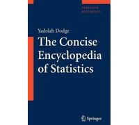 Yadolah Dodge The Concise Encyclopedia of Statistics (Tascabile)