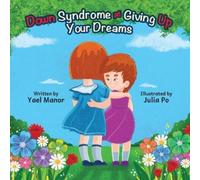 Yael Manor Down Syndrome Giving Up Your Dreams (Tascabile)