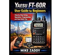 Yaesu FT-60R User Guide for Beginners: Step-by-Step Setup, Operation, Programming, and Ham Radio Tips