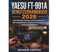 Yaesu FT-991A Benutzerhandbuch 2026: Schritt-für-Schritt-Anleitung zur Beherrschung des HF-, VHF- und UHF-Betriebs mit praktischen Einrichtungs- und Kommunikationsfähigkeiten