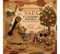 Yafa e l'albero magico delle arance. Ediz. a colori