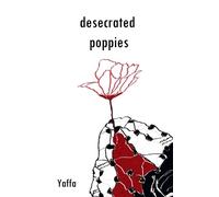 Yaffa As Yaffa AS Desecrated Poppies (Tascabile)