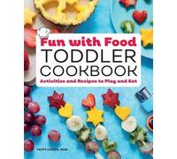 Yaffi Lvova RDN Fun with Food Toddler Cookbook (Tascabile)