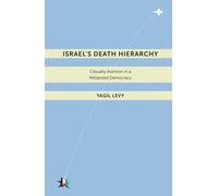 Yagil Levy Israel's Death Hierarchy (Copertina rigida) Warfare and Culture