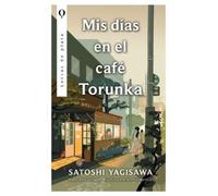 Yagisawa Satoshi MIS Días En El Café Torunka (Tascabile)