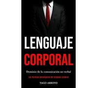 Yago Arroyo Lenguaje corporal (Tascabile)