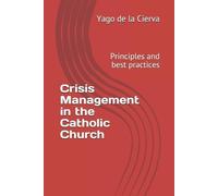 Yago de la Cierva Crisis Management in the Catholic Church (Tascabile)