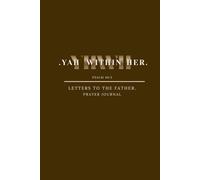Yah Within Her:. Letters to the Father.: Brown Daily Prayer journal