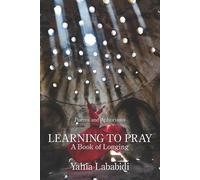 Yahia Lababidi Learning to Pray (Tascabile)
