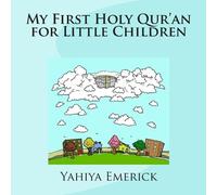 Yahiya Emerick My First Holy Qur'an for Little Children (Tascabile)