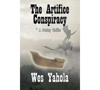 Yahola, Wes The Artifice Conspiracy Book NUOVO