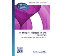 'Yahoo!': Pioneer in the Internet: One of the largest web portal in the U.S.