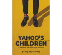 Yahoo's Children: A Tale from the Silent Disco Universe