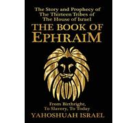 Yahoshuah Israel The Book of Ephraim (Copertina rigida)
