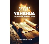 Yahshua: The Hebrew Name of Jesus