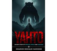 Yahto: Ancient Story of Spiritual World And Darkness