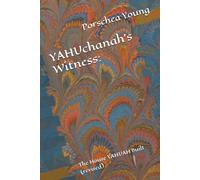YAHUchanah's Witness:: The House YAHUAH Built (revised)