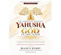 Yahusha Is God in the Flesh: The Compelling Evidence