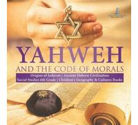 Yahweh and the Code of Morals Origins of Judaism Ancient Hebrew Civi (Tascabile)