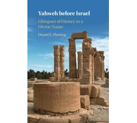 Yahweh before Israel: Glimpses of History in a Divine Name