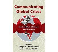 Yahya R. Kamalipour Communicating Global Crises (Copertina rigida)