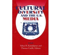 Yahya R. Kamalipour Cultural Diversity and the U.S. Media (Tascabile)