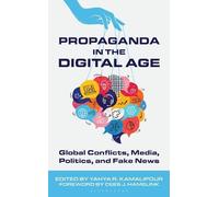 Yahya R. Kamalipour Propaganda in the Digital Age (Tascabile)