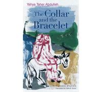 Yahya Taher Abdullah The Collar and the Bracelet (Tascabile)